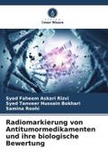 Radiomarkierung von Antitumormedikamenten und ihre biologische Bewertung