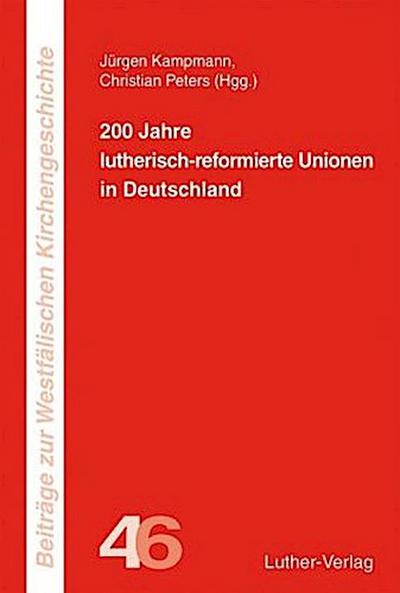 200 Jahre lutherisch-reformierte Unionen