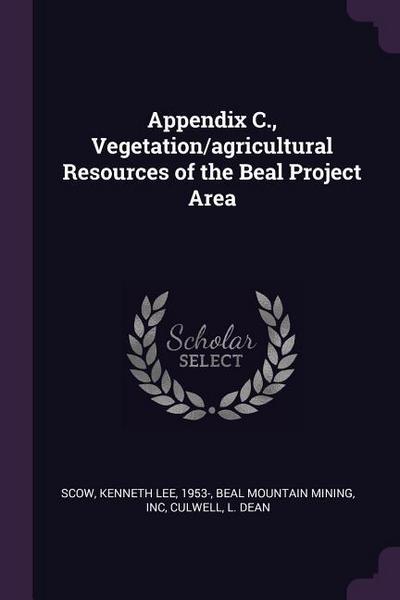 Appendix C., Vegetation/agricultural Resources of the Beal Project Area