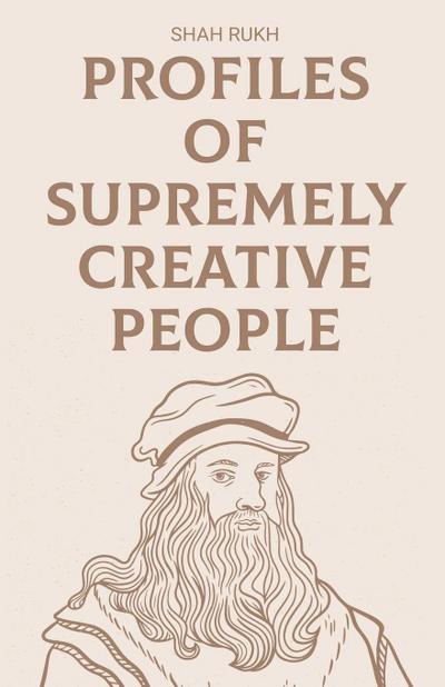 Profiles of Supremely Creative People