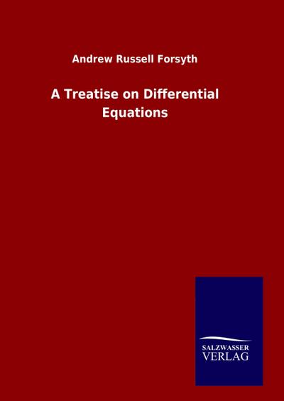 A Treatise on Differential Equations