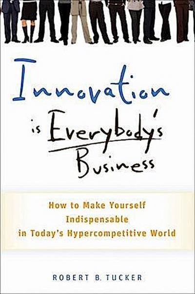 Innovation is Everybody’s Business