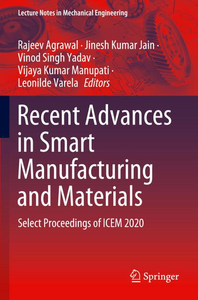 Recent Advances in Smart Manufacturing and Materials