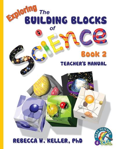 Exploring the Building Blocks of Science Book 2 Teacher’s Manual