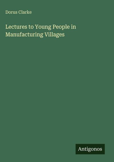 Lectures to Young People in Manufacturing Villages