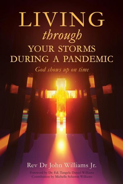 Living through your storms during a pandemic: God shows up on time