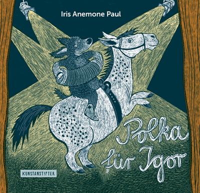 Polka für Igor: Ausgezeichnet mit dem Nachwuchspreis für Illustration Serafina 2018 und dem Deutschen Jugendliteraturpreis, Bilderbuch und Neue Talente 2019