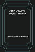 John Dewey’s logical theory