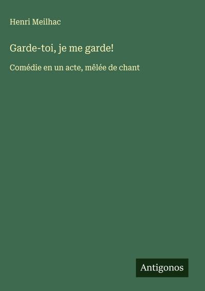 Garde-toi, je me garde!