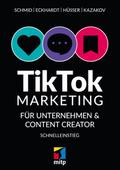 TikTok-Marketing für Unternehmen & Content Creator von Max Eckhardt | Taschenbuch