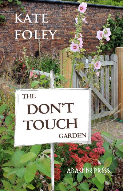The Don’t Touch Garden