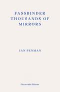 Fassbinder Thousands of Mirrors