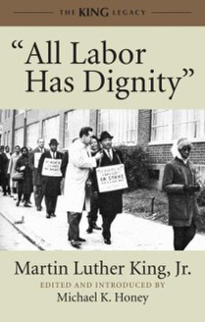 &quote;All Labor Has Dignity&quote;