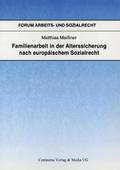 Familienarbeit in der Alterssicherung nach europäischem Sozialrecht