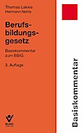 Berufsbildungsgesetz: Basiskommentar zum BBiG (Basiskommentare)