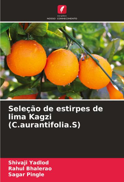 Seleção de estirpes de lima Kagzi (C.aurantifolia.S)