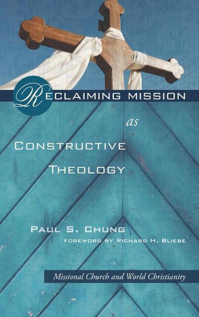 Reclaiming Mission as Constructive Theology