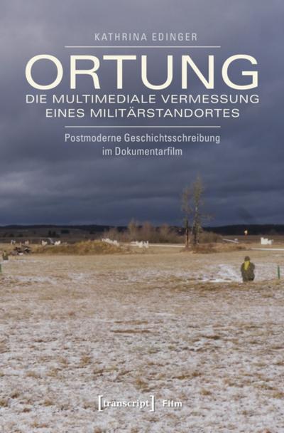 Ortung – die multimediale Vermessung eines Militärstandortes