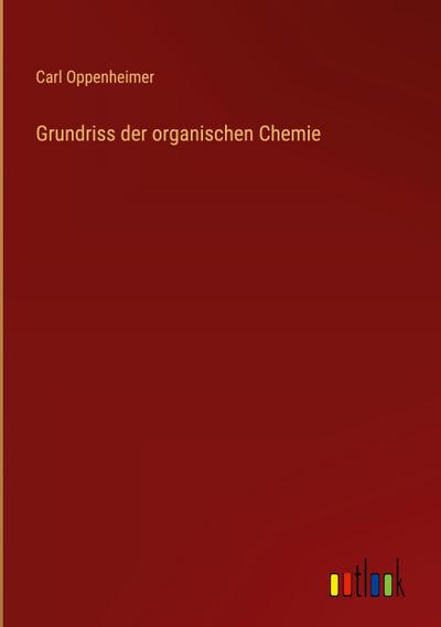 Grundriss der organischen Chemie