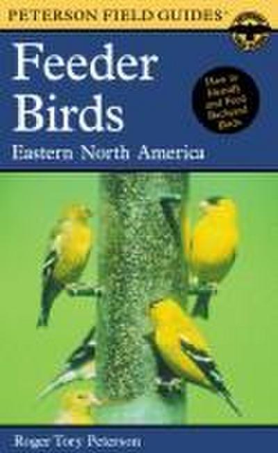 A Peterson Field Guide to Feeder Birds