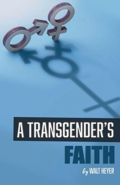 A Transgender’s Faith