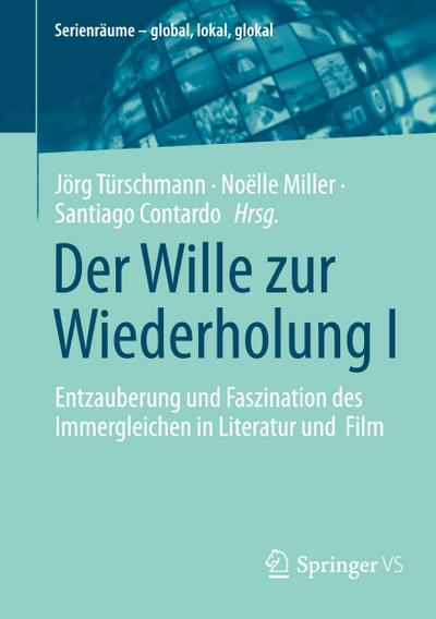 Der Wille zur Wiederholung I