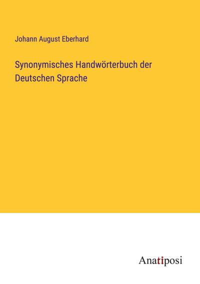Synonymisches Handwörterbuch der Deutschen Sprache