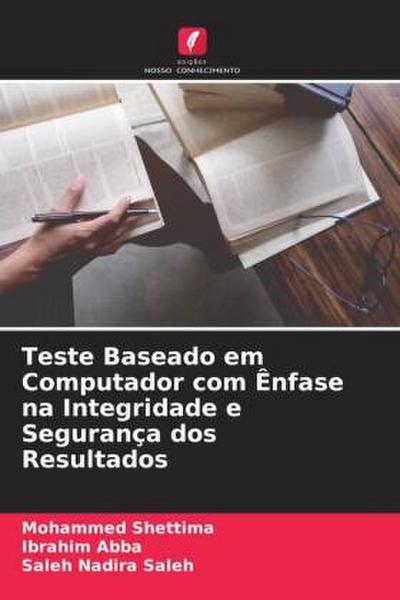 Teste Baseado em Computador com Ênfase na Integridade e Segurança dos Resultados