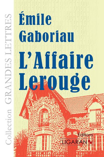 L’Affaire Lerouge (grands caractères)