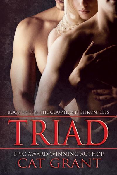Triad (Courtland Chronicles, #5)