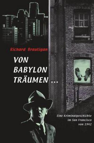 Von Babylon träumen . . .