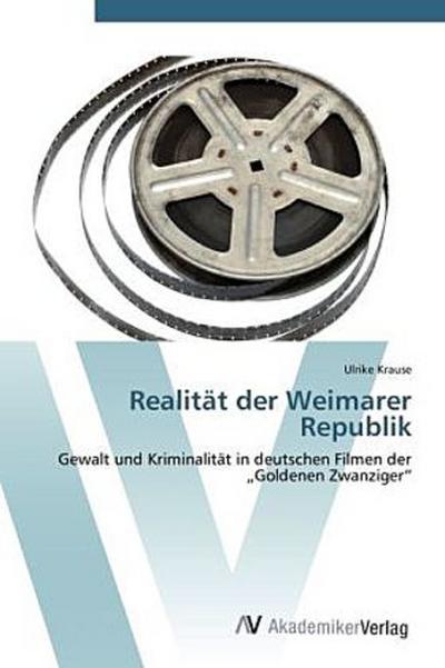 Realität der Weimarer Republik