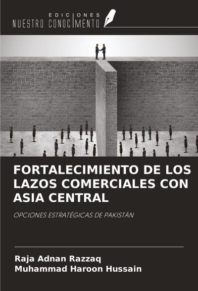 FORTALECIMIENTO DE LOS LAZOS COMERCIALES CON ASIA CENTRAL