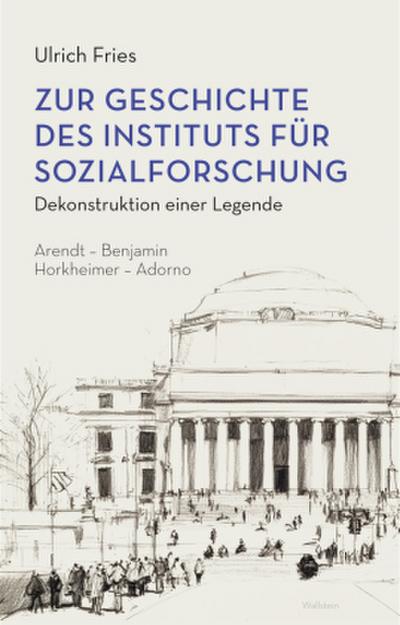 Zur Geschichte des Instituts für Sozialforschung
