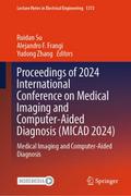 Proceedings of 2024 International Conference on Medical Imaging and Computer-Aided Diagnosis (MICAD 2024)