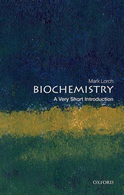 Biochemistry: A Very Short Introduction