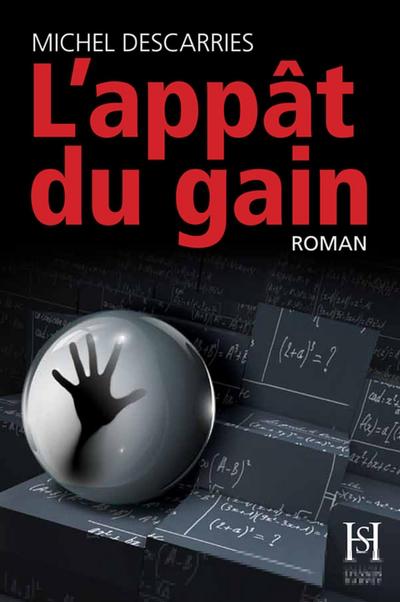 L’appât du gain