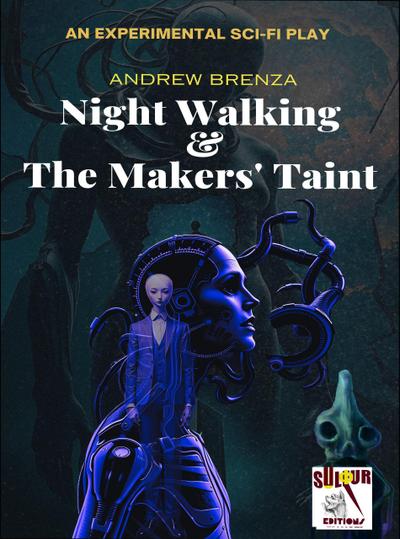 Night Walking & The Makers’ Taint