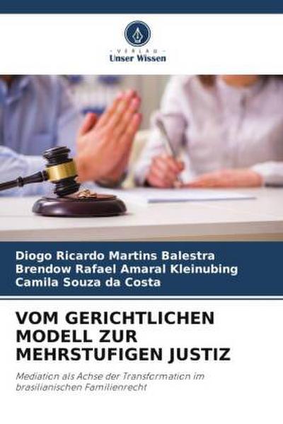 VOM GERICHTLICHEN MODELL ZUR MEHRSTUFIGEN JUSTIZ