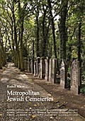 Metropolitan Jewish Cemeteries of the 19th and 20th Centuries in Central and Eastern Europe
