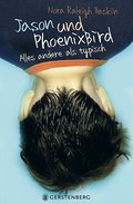Jason und PhoenixBird; Alles andere als typisch   ; Aus d. Engl. v. Gutzschhahn, Uwe-Michael; Deutsch;  -