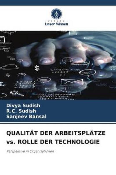 QUALITÄT DER ARBEITSPLÄTZE vs. ROLLE DER TECHNOLOGIE