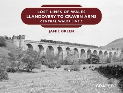 Green, J: Lost Lines of Wales