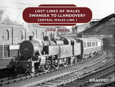 Green, J: Lost Lines of Wales