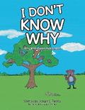 I Don’t Know Why