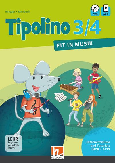 Tipolino 3/4 - Fit in Musik. Unterrichtsfilme und Tutorials. Ausgabe Deutschland. DVD und HELBLING Media App. Klasse 3/4