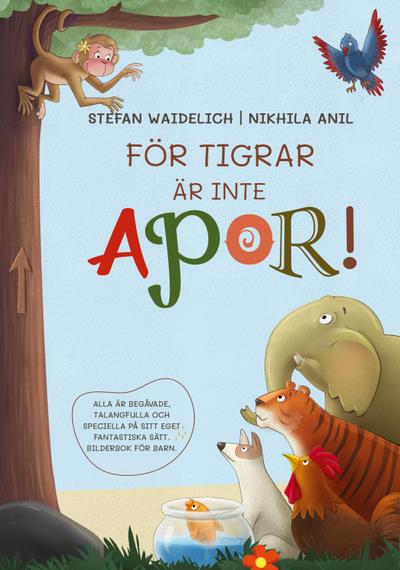 För tigrar är inte apor!
