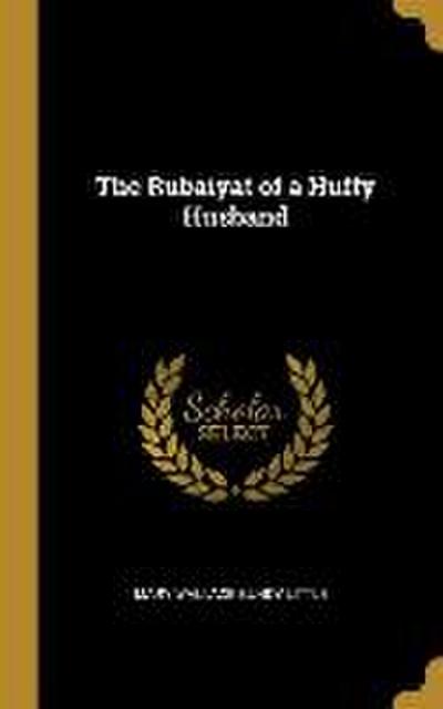 The Rubaiyat of a Huffy Husband