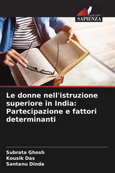 Le donne nell’istruzione superiore in India: Partecipazione e fattori determinanti