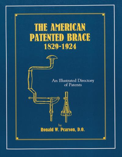 The American Patented Brace 1829-1924